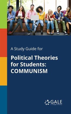 A Study Guide for Political Theories for Students - Gale, Cengage Learning