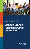 A Study Guide for Stephen Crane's &quote;Maggie