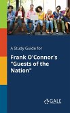 A Study Guide for Frank O'Connor's &quote;Guests of the Nation&quote;