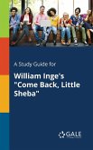 A Study Guide for William Inge's "Come Back, Little Sheba"