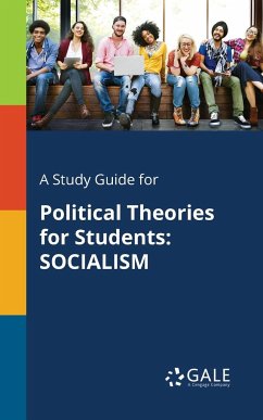 A Study Guide for Political Theories for Students - Gale, Cengage Learning