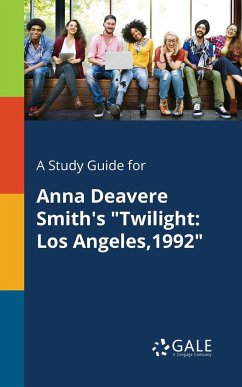 A Study Guide for Anna Deavere Smith's 