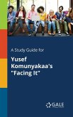 A Study Guide for Yusef Komunyakaa's &quote;Facing It&quote;