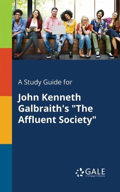 A Study Guide for John Kenneth Galbraith's 