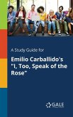 A Study Guide for Emilio Carballido's "I, Too, Speak of the Rose"