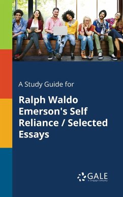 A Study Guide for Ralph Waldo Emerson's Self Reliance / Selected Essays - Gale, Cengage Learning