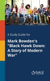 A Study Guide for Mark Bowden's &quote;Black Hawk Down