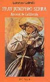 Fray Junípero Serra : apostol de California