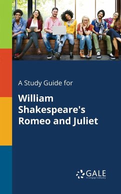 A Study Guide for William Shakespeare's Romeo and Juliet - Gale, Cengage Learning