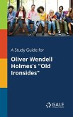 A Study Guide for Oliver Wendell Holmes's &quote;Old Ironsides&quote;