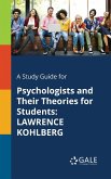 A Study Guide for Psychologists and Their Theories for Students