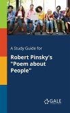 A Study Guide for Robert Pinsky's "Poem About People"