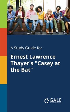 A Study Guide for Ernest Lawrence Thayer's 