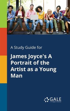 A Study Guide for James Joyce's A Portrait of the Artist as a Young Man - Gale, Cengage Learning