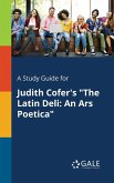 A Study Guide for Judith Cofer's &quote;The Latin Deli