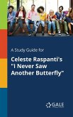 A Study Guide for Celeste Raspanti's &quote;I Never Saw Another Butterfly&quote;