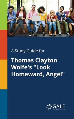 A Study Guide for Thomas Clayton Wolfe's 