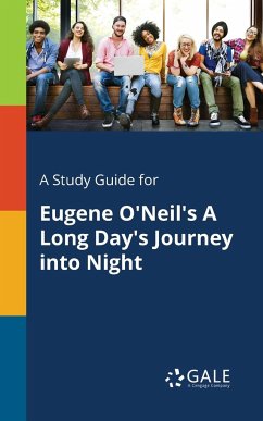 A Study Guide for Eugene O'Neil's A Long Day's Journey Into Night - Gale, Cengage Learning