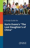 A Study Guide for Karin Evans's &quote;The Lost Daughter's of China&quote;