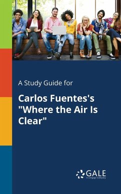 A Study Guide for Carlos Fuentes's 