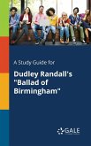 A Study Guide for Dudley Randall's &quote;Ballad of Birmingham&quote;