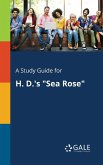 A Study Guide for H. D.'s &quote;Sea Rose&quote;