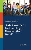 A Study Guide for Linda Pastan's "I Am Learning to Abandon the World"
