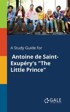 A Study Guide for Antoine De Saint-Exupéry's 