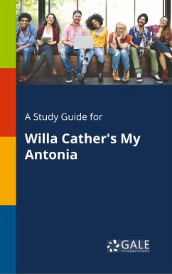 A Study Guide for Willa Cather's My Antonia - Gale, Cengage Learning