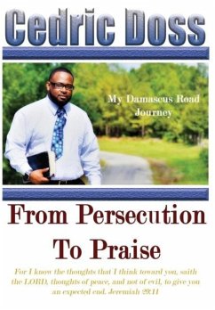 From Persecution To Praise - Doss, Cedric