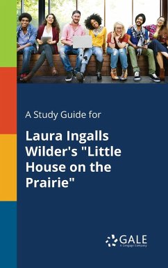 A Study Guide for Laura Ingalls Wilder's 