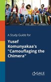 A Study Guide for Yusef Komunyakaa's &quote;Camouflaging the Chimera&quote;