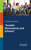 A Study Guide for "Smaller Movements and Schools"