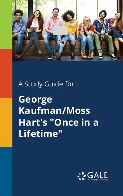 A Study Guide for George Kaufman/Moss Hart's 