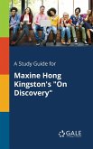 A Study Guide for Maxine Hong Kingston's &quote;On Discovery&quote;