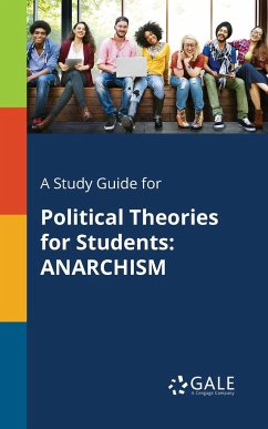 A Study Guide for Political Theories for Students - Gale, Cengage Learning