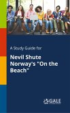 A Study Guide for Nevil Shute Norway's &quote;On the Beach&quote;