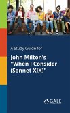 A Study Guide for John Milton's &quote;When I Consider (Sonnet XIX)&quote;