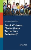 A Study Guide for Frank O'Hara's &quote;Poem (Lana Turner Has Collapsed)&quote;