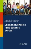 A Study Guide for Salman Rushdie's "The Satanic Verses"
