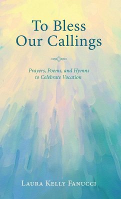 To Bless Our Callings - Fanucci, Laura Kelly