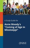 A Study Guide for Anne Moody's &quote;Coming of Age in Mississippi&quote;