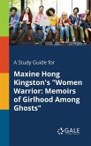 A Study Guide for Maxine Hong Kingston's &quote;Women Warrior
