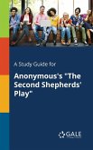 A Study Guide for Anonymous's "The Second Shepherds' Play"