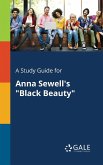 A Study Guide for Anna Sewell's &quote;Black Beauty&quote;