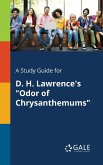 A Study Guide for D. H. Lawrence's &quote;Odor of Chrysanthemums&quote;