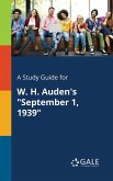 A Study Guide for W. H. Auden's "September 1, 1939"