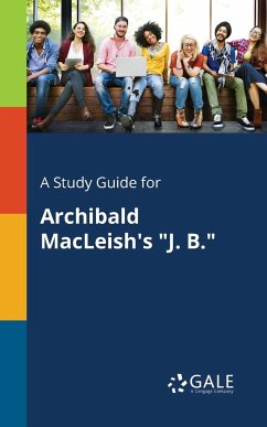 A Study Guide for Archibald MacLeish's 