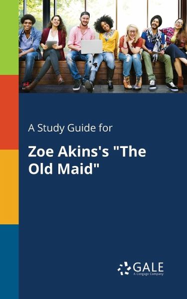A Study Guide for Zoe Akins's  A Study Guide for Zoe Akins's