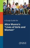 A Study Guide for Alice Munro's &quote;Lives of Girls and Women&quote;